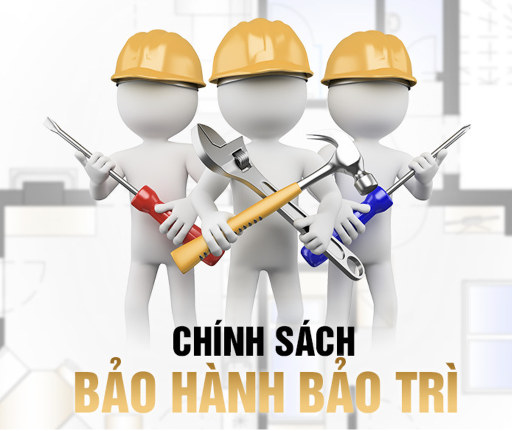 CHÍNH SÁCH BẢO HÀNH VÀ BẢO TRÌ